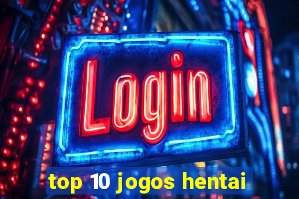 top 10 jogos hentai